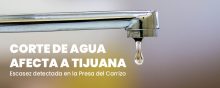 Zonas Afectadas por Corte de Agua en Tijuana