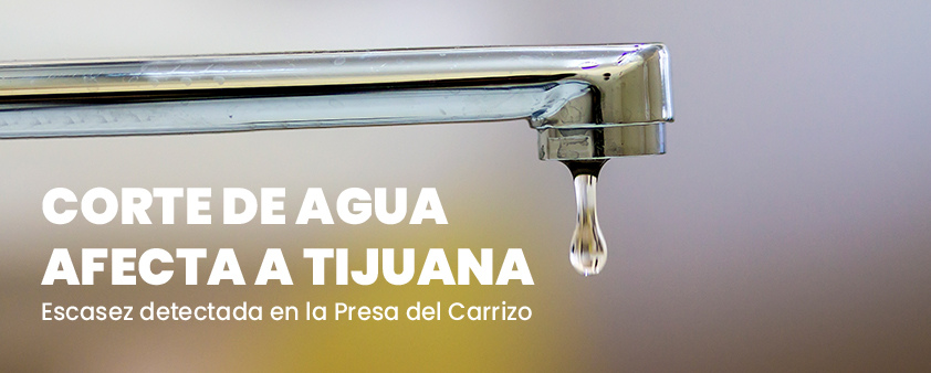 Zonas Afectadas por Corte de Agua en Tijuana